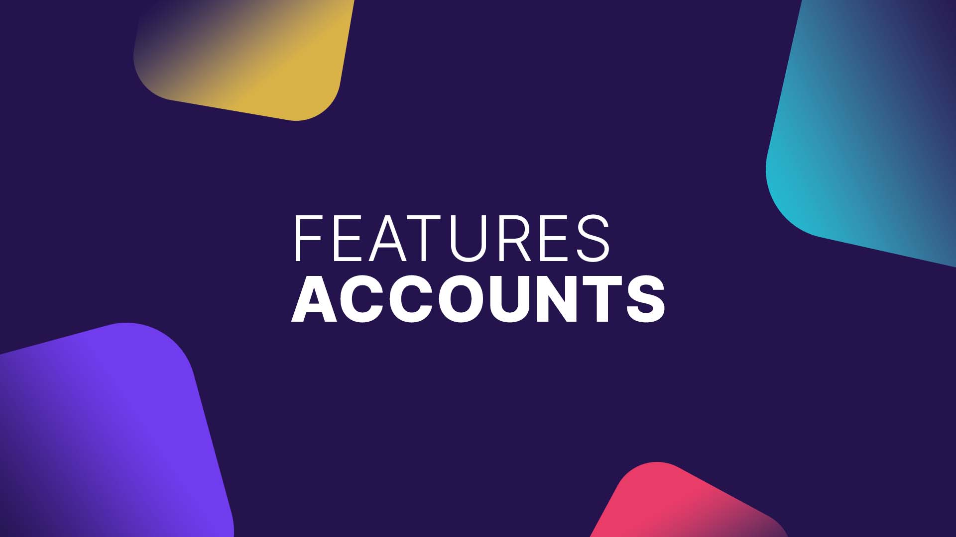 Account Features Cover image
